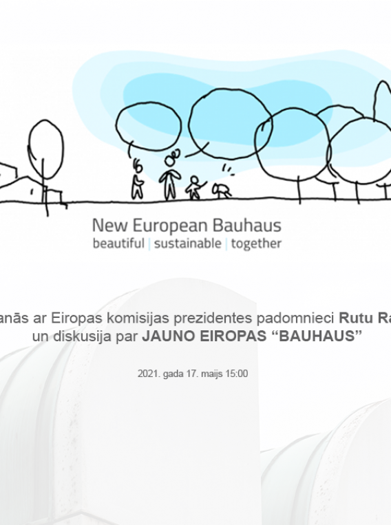 Jaunais Eiropas “Bauhaus”. Diskusija par Eiropas Komisijas īstenoto iniciatīvu